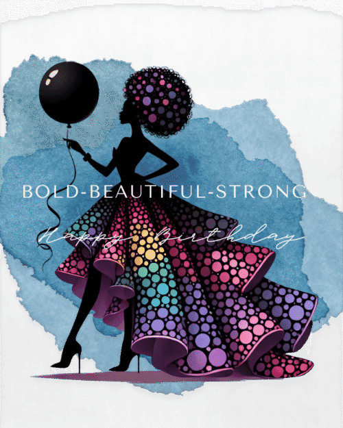 Bold Beautiful Strong Birthday Card for Women