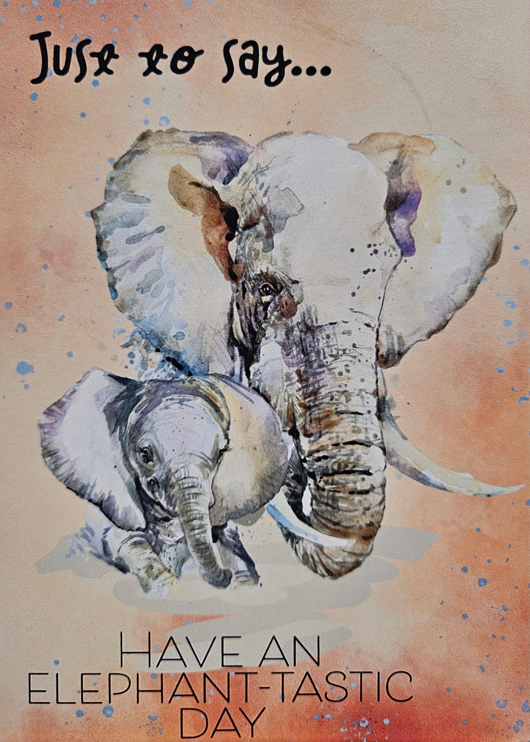 Have an Elephant-tastic Day