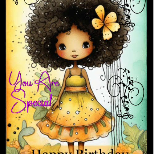 You are Special Birthday for Girls