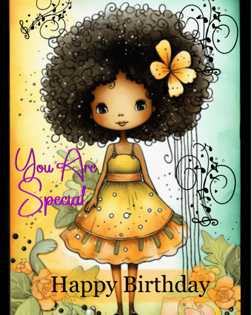 You are Special Birthday for Girls