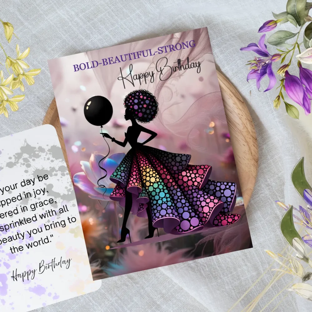 Bold - Beautiful - Strong - Birthday Card Series